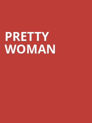 Pretty Woman, Overture Hall, Madison
