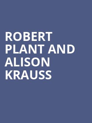 Robert Plant and Alison Krauss, Breese Stevens Field, Madison