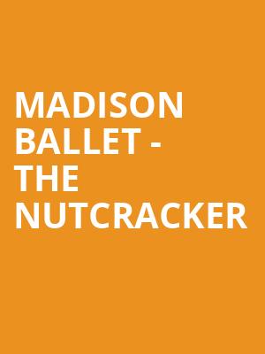 Madison Ballet - The Nutcracker Poster