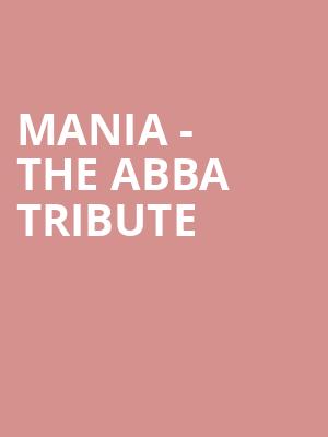 MANIA The Abba Tribute, Orpheum Theatre, Madison