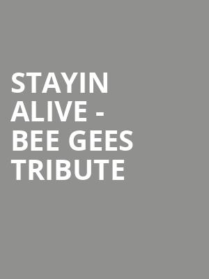 Stayin Alive Bee Gees Tribute, Barrymore Theatre, Madison