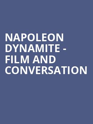 Napoleon Dynamite Film and Conversation, Barrymore Theatre, Madison