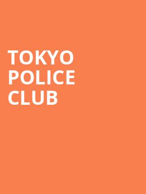 Tokyo Police Club Poster