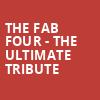 The Fab Four The Ultimate Tribute, Barrymore Theatre, Madison