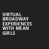 Virtual Broadway Experiences with MEAN GIRLS, Virtual Experiences for Madison, Madison