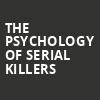 The Psychology of Serial Killers, Barrymore Theatre, Madison